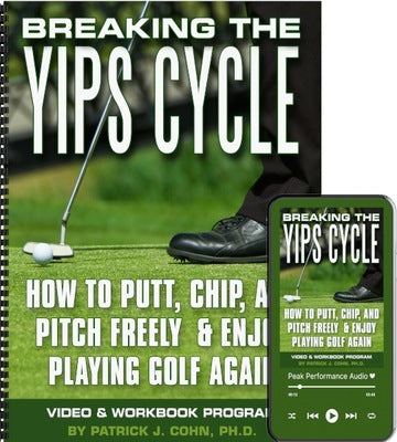 Breaking The Golf Putting & Chipping Yips Cycle (Digital Download)